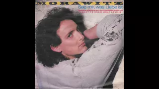 Morawitz - Sag mir, was Liebe ist (Foreigner - I want to know what love is) 1985