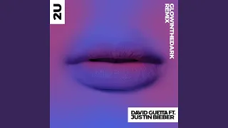 2U (feat. Justin Bieber) (GLOWINTHEDARK Remix)