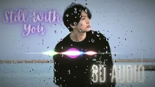 BTS Jungkook (정국) 'Still With You' + ☔ [8D Audio] (Use headphones 🎧)