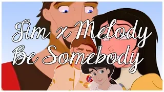 Disney Crossover: Jim x Melody - Be Somebody