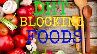 DHT Blocking Foods That Can Stop Hair Loss & Balding (Human Voice)