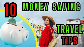 10 Tricks to Save Money on Your Travels