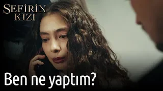 Sefirin Kızı 8. Bölüm - Ben Ne Yaptım?