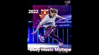 Bboy Dope Music Mixtape 2022 |Bboy Music 2022 |