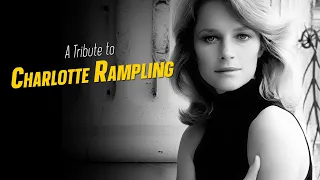 A Tribute to CHARLOTTE RAMPLING