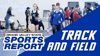 GVSSR - 02/12/19 - GVSU Track & Field "Big Meet"