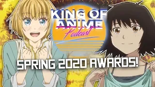 Spring 2020 Anime Awards! - King of Anime Podcast #56