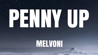 Melvoni - Penny Up (Lyrics)