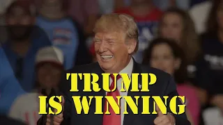 TRUMP IS WINNING