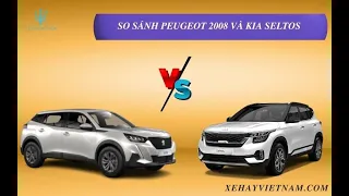 🔴 SO SÁNH PEUGEOT 2008 VÀ KIA SELTOS 2023 – CHỌN XE NÀO TỐT?