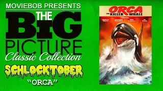 Big Picture Classic - "SCHLOCKTOBER: ORCA"