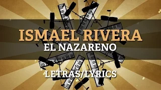 Ismael Rivera - El Nazareno (Lyrics/Letras)