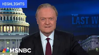 Watch The Last Word With Lawrence O’Donnell Highlights: Dec. 11