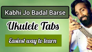 Ukulele tabs of kabhi Jo Badal barse - Easiest ukulele tutorial  #ukulele