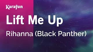 Lift Me Up - Rihanna (Black Panther) | Karaoke Version | KaraFun