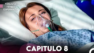 Todavia Tengo Esperanza Capítulo 8 (Doblado en Español) FULL HD