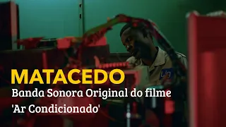 Paulo Flores - "Matacedo" (BSO do filme 'Ar Condicionado')