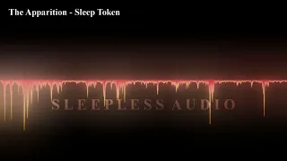 The Apparition - Sleep Token [3D Audio]