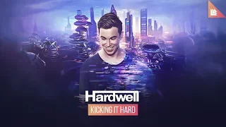 Hardwell - Kicking It Hard