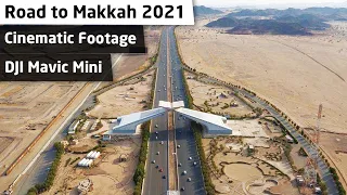 Road to Makkah 2021 - Cinematic Footage DJI Mavic Mini