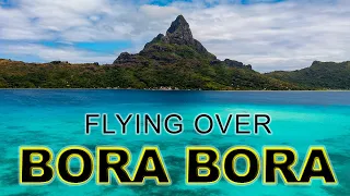 Flying Over Bora Bora in Beautiful 4K
