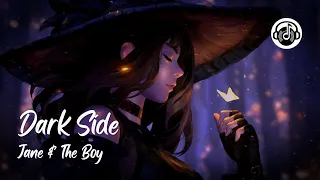 Dark Side - Jane & The Boy