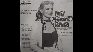 "My Friend Irma" The first show of the series, April 11, 1947. Old Time Radio