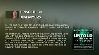 What Experiences Has this Bigfoot Field Researcher Had? Jim Myers | Untold Radio AM #39