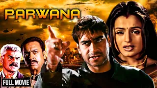 अजय देवगन की ज़बरदस्त  एक्शन फिल्म परवाना | Full Hindi Movie | Amisha Patel , Ajay Devgn