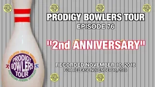 PRODIGY BOWLERS TOUR -- 11-10-2018 -- 2nd ANNIVERSARY