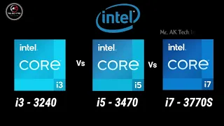 i3-3240 vs i5-3470 vs i7-3770S 3rd Gen Processor l i3 vs i5 vs i7 3rd Gen Processor Comparisons