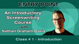 Entry Point: Class 1 - An Introduction to Screenwriting