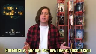 Hereditary - Spoiler Review/Theory Discussion