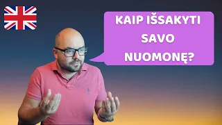 Anglų kalbos pamokos pradedantiesiems - Kaip išsakyti savo nuomonę?