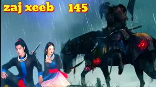 zaj Xeeb The Hmong Shaman warrior (part 145)21/11/2022