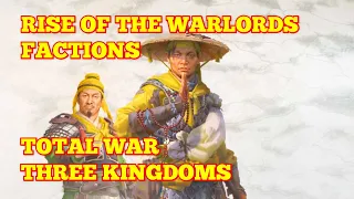 All Rise of the Warlords (190) factions. Total War Three Kingdoms