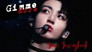 Jeon Jungkook- Gimme More 「FMV」