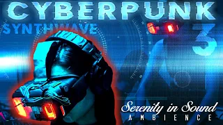 Cyberpunk Synthwave Ambience | Study and focus music |  Serenity in Sound