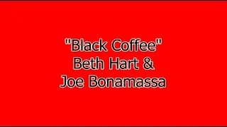 Black Coffee - Beth Hart & Joe Bonamassa Lyrics