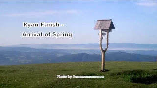 Ryan Farish - Arrival of Spring [HD]