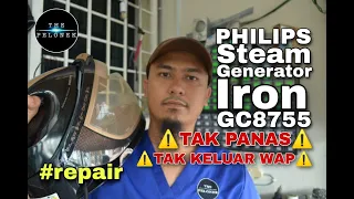 Baiki/repair PHILIPS steam generator iron GC8755 - Tak panas dan tak keluar wap.