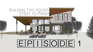 Building A House Start To Finish | Episode 1: Site Prep and Digging Footings