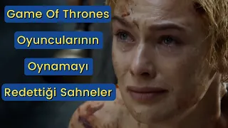 Game Of Thrones Oyuncularının Oynamayı Redettiği Sahneler