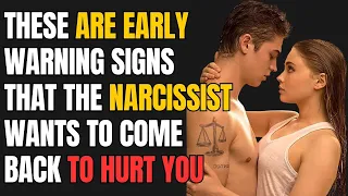 These are Early Warning Signs That the Narcissist Wants to Come Back to Hurt You |NPD| narcissist
