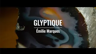 Glyptique : Émilie Marques