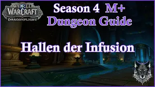 Hallen der Infusion Season 4 M+ Guide - WOW Dragonflight