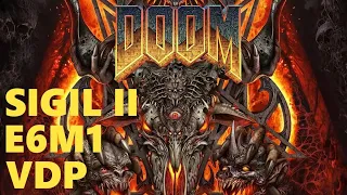 DOOM: SIGIL II - E6M1 - UV MAX with VDP Monster Randomizer