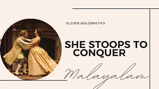 She Stoops to Conquer Summary in Malayalam Oliver Goldsmith| Commedy of Manners