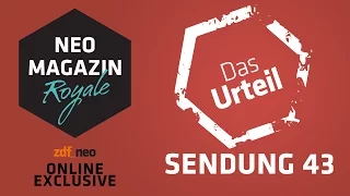 Das Urteil zu Episode 43 - NEO MAGAZIN ROYALE mit Jan Böhmermann - ZDFneo