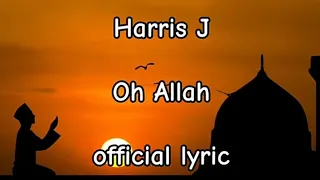 Harris J Oh Allah official lyric